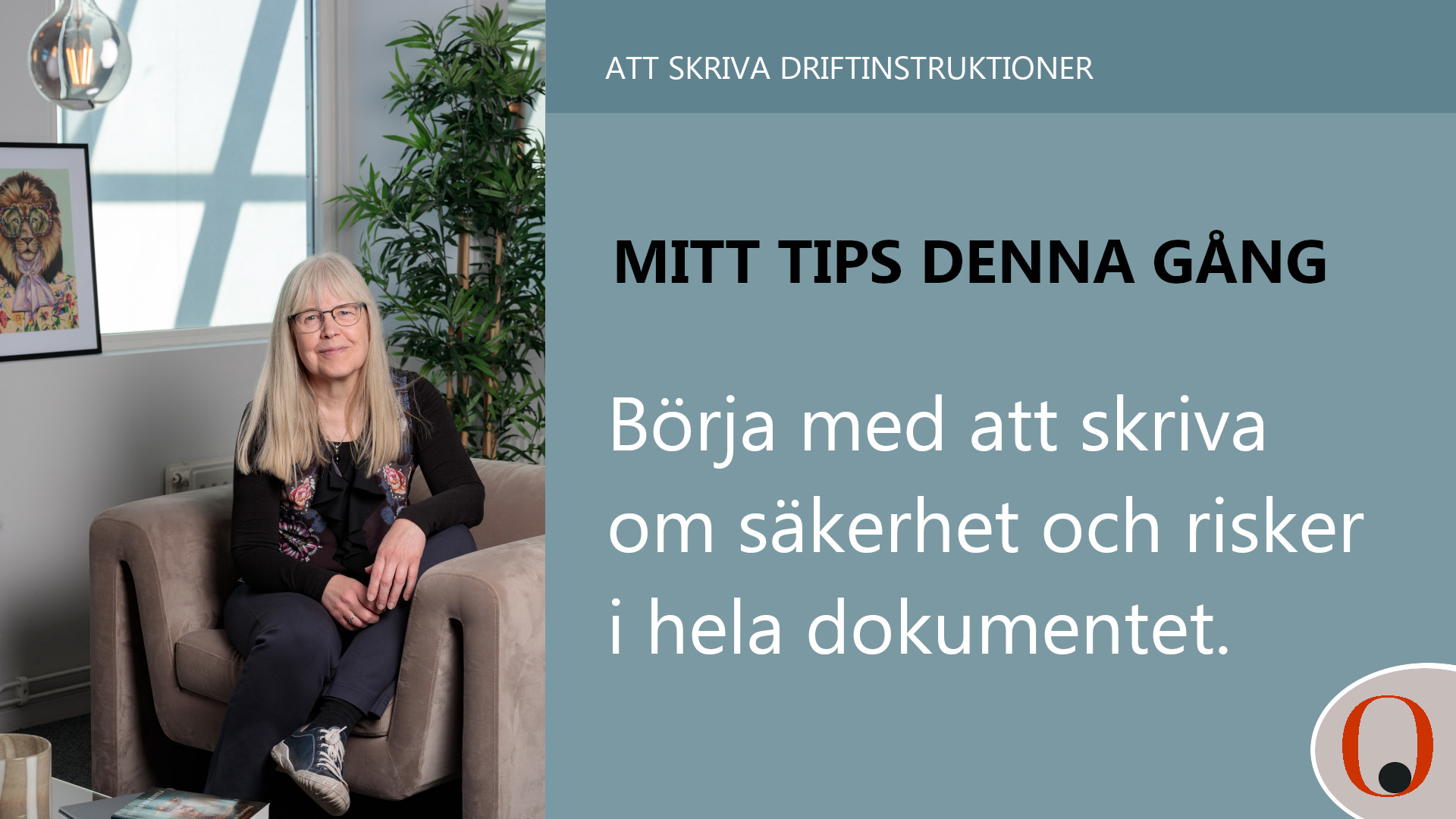 Den första artikeln i nyhetsbrevet handlar om att du kan börja med att skriva om säkerhet och risker i hela dokumentet.